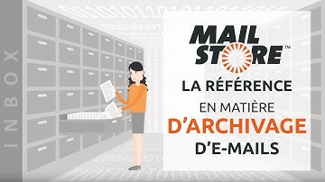 ⌛✉ MAILSTORE ∣ DIFFICILE DE GÉRER LES E-MAILS ? ESSAYEZ L