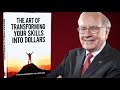 The Art of Turning a Skill into a Permanent Source of Income | audiobook 