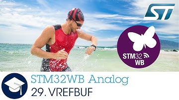 STM32WB OLT - 29. Analog Voltage reference buffer VREFBUF