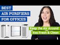 Best Air Purifier for Office (2021 Reviews &amp; Buying Guide) The Top Office Air Purifiers