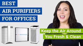 Best Air Purifier for Office (2021 Reviews & Buying Guide) The Top Office Air Purifiers by Home Air Guides 1,284 views 3 years ago 3 minutes, 7 seconds