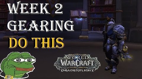 How to Gear up at the Start of SEASON 2 Dragonflight Patch 10.1