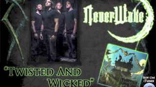 NeverWake - Vitality - Twisted And Wicked