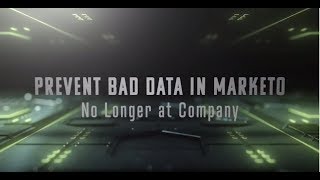 Prevent Bad Data In Marketo Step 4 - No Longer At Company