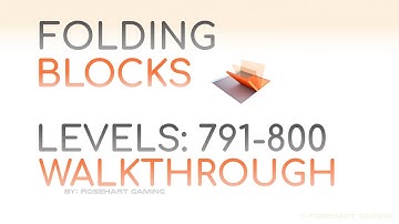 Folding Blocks! • Levels 791-800 • Walkthrough • Rosehart Gaming