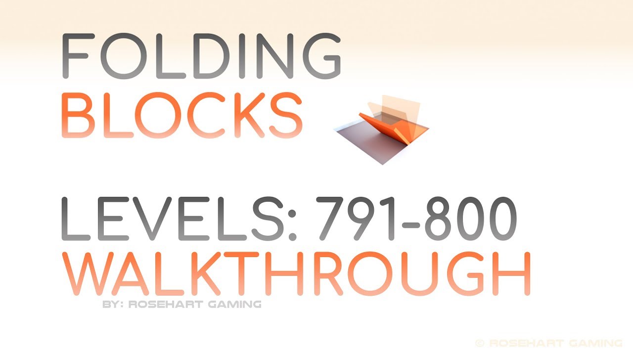 Folding Blocks! • Levels 791-800 • Walkthrough • Rosehart Gaming
