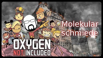 Oxygen not Included: Molekularschmiede Tipps & Hinweise Anleitung Tutorial / Guide ONI