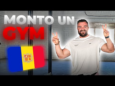 I'M SETTING UP A GYM IN ANDORRA!