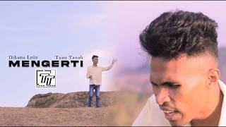 Dikson Lolo || MENGERTI || Tuan Tanah ( music video)