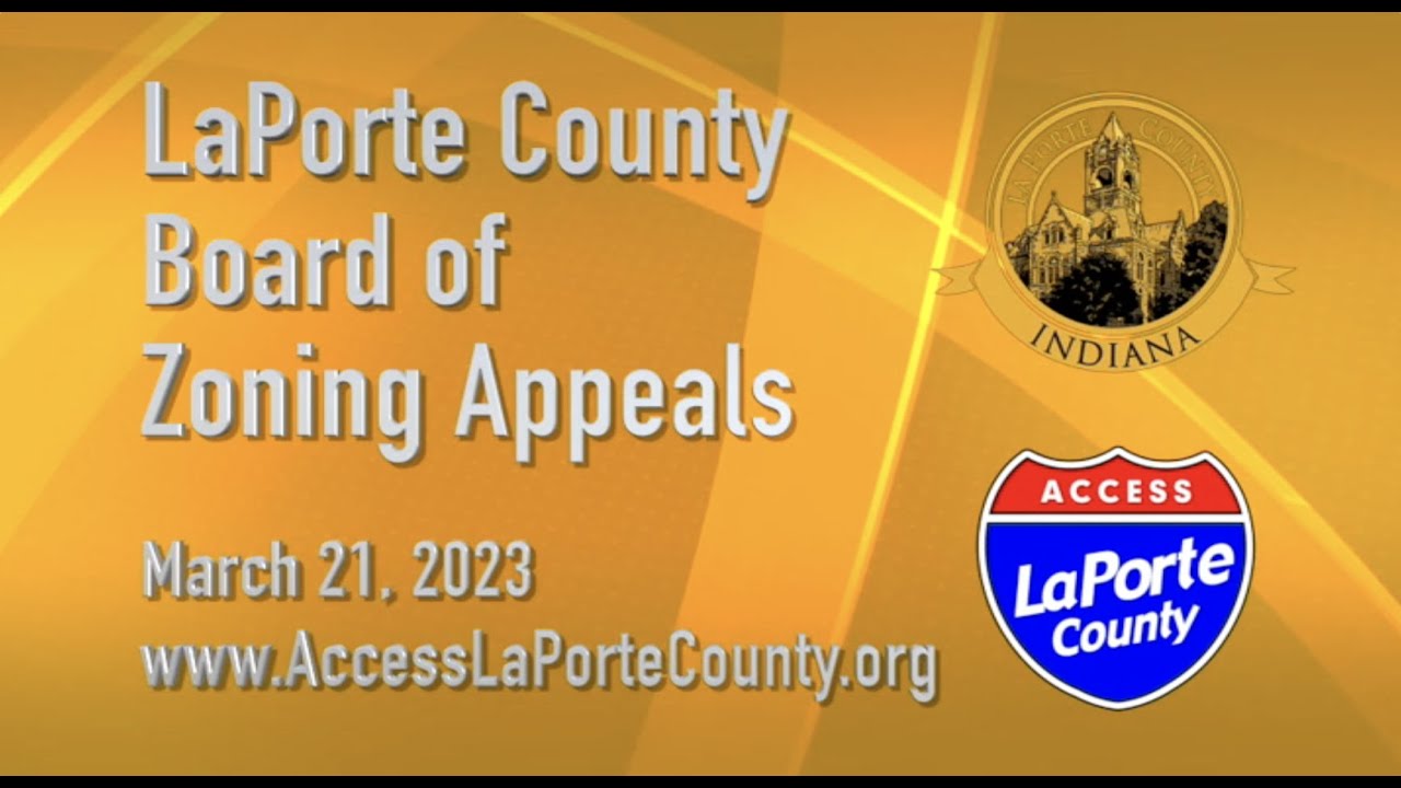 LaPorte County Board of Zoning Appeals March 21, 2023 YouTube