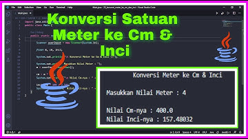 Mengkonversi Satuan Meter ke Cm dan Inci | Java