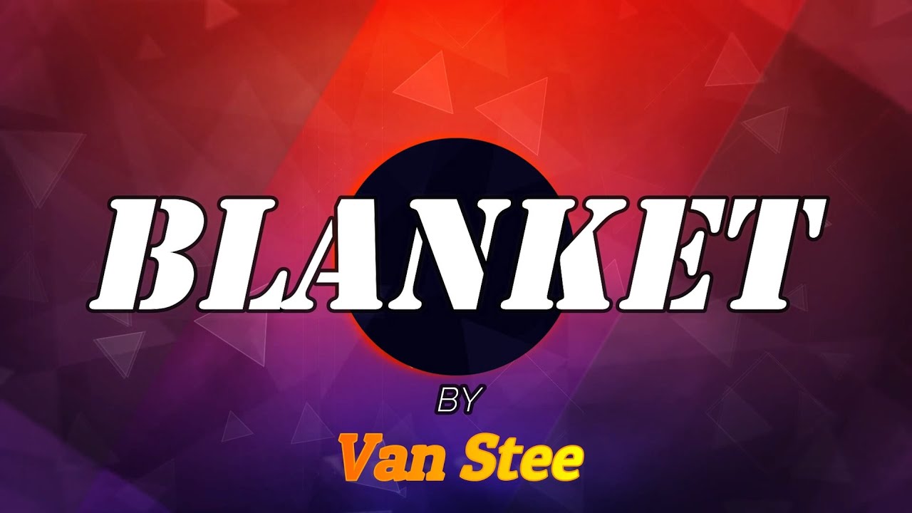 Blanket Van Stee {Music of the day} YouTube
