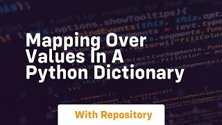 mapping over values in a python dictionary