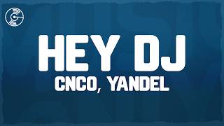 Cnco Yandel  Hey Dj letras