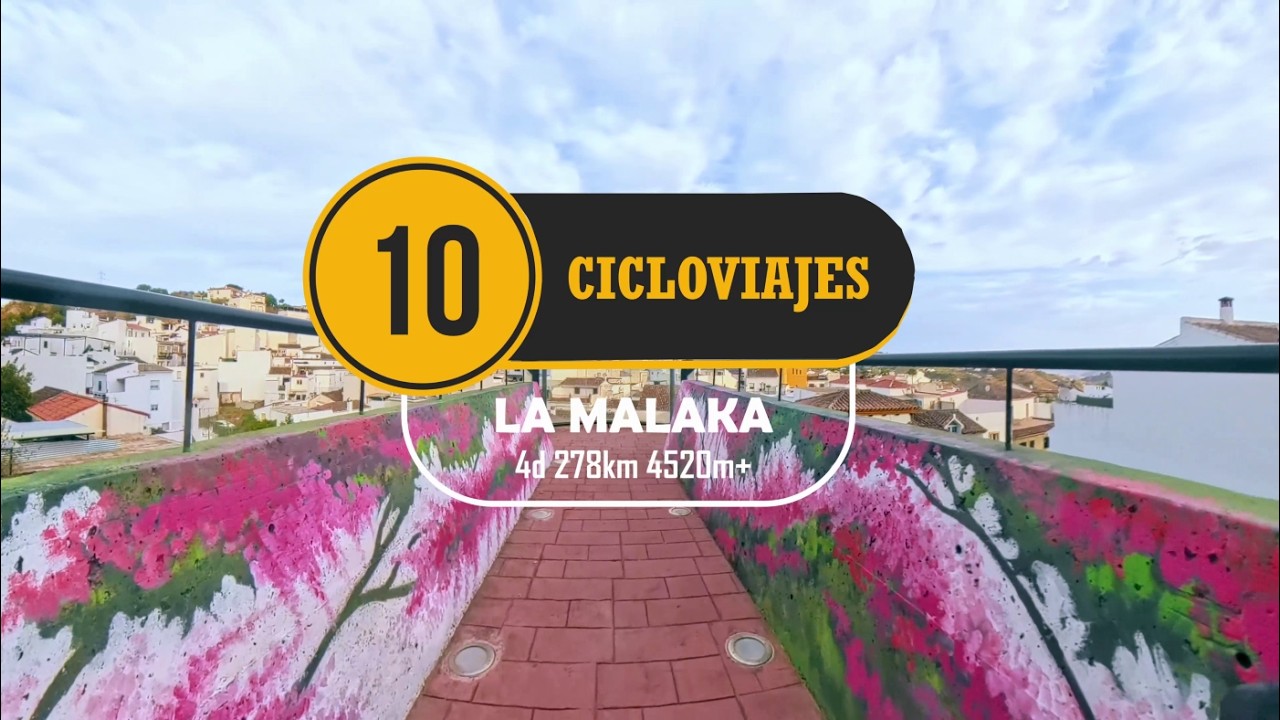 Cicloviaje 10: La Malaka