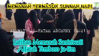 LATIHAN MEMANAH // Santri putri Alfatah Temboro, Magetan Jawa timur.