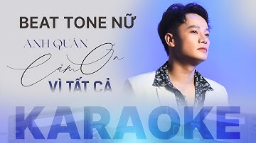 [ KARAOKE ] CẢM ƠN VÌ TẤT CẢ - ANH QUÂN | Q - REPLY 88 - EP 1 TONE NỮ