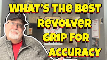 How To Hold A  Revolver To Improve Your Accuracy