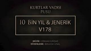 Kurtlar Vadisi Pusu 10 Bin Yıl & Jenerik E178V