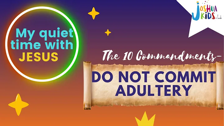 The 10 Commandments - Do not commit adultery (Joshua Kids Club with Polly)