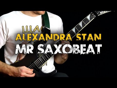 Mr. Saxobeat - Alexandra Stan (Guitar cover)