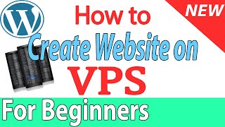 👍 How to create and Build a Wordpress Website on VPS - For Beginners tutorial