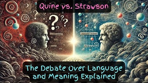 Quine vs. Strawson: The Ultimate Debate on Language, Meaning & Reference!