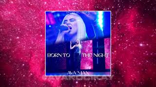 Born To The Night - Ava Max (Live Studio Version) Resimi