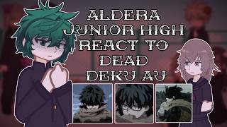 Aldera Junior High React To Dead Deku AU // 🇷🇺/🇺🇸 // Gacha React