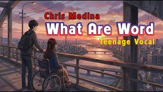 What Are Word - Chris Medina | Female Cover