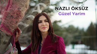 NAZLI ÖKSÜZ - Güzel Yarim [] Resimi