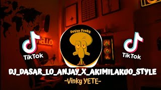 DJ DASAR LO ANJAY X AKIMILAKUO STYLE THAI MENGKANE [Vinky TETE]