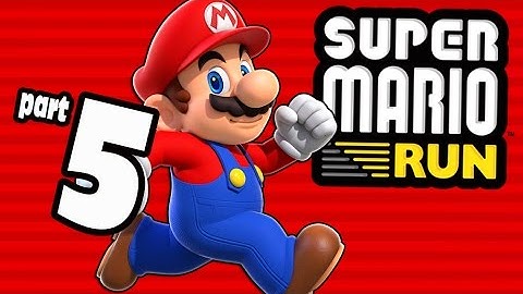 Super Mario RUN World 5 (Android) Gameplay - TABLET ADVENTURES!