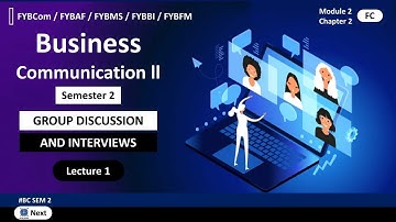 Fybcom sem 2 Business Communication | Group Discussion and Interview | Lecture 1 | Mumbai University