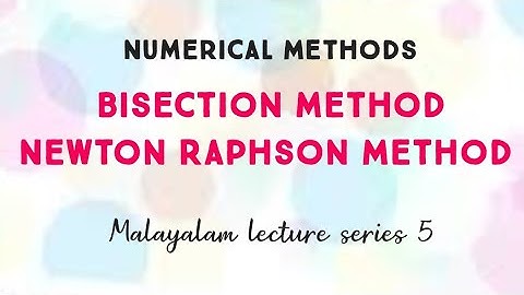 Numerical Methods | Bisection method | Newton Raphson method | Malayalam | Bsc physics