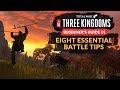 TOTAL WAR: THREE KINGDOMS | BEGINNER'S GUIDE 01 - Eight Essential Battle Tips