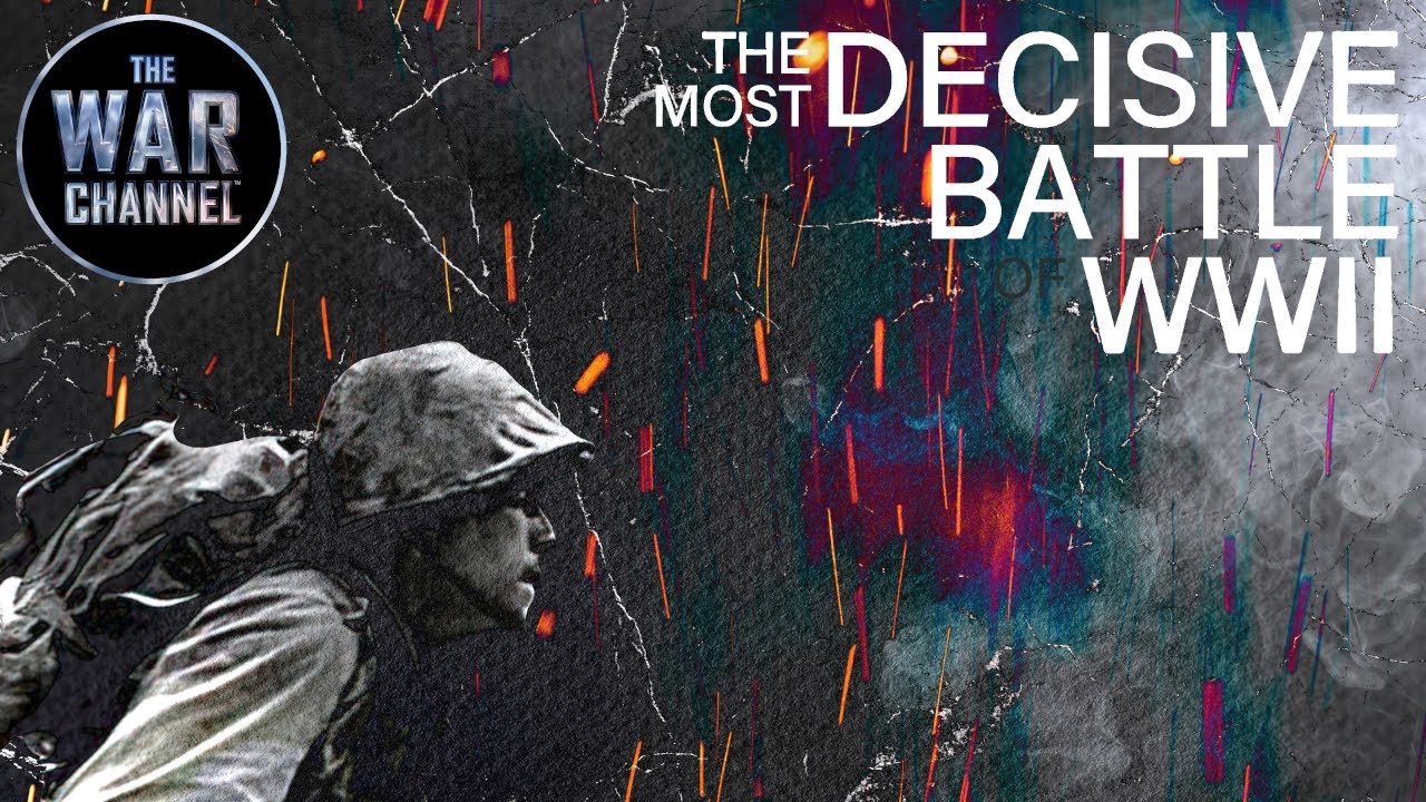 The Most Decisive Battle of WWII | Full Documentary - YouTube