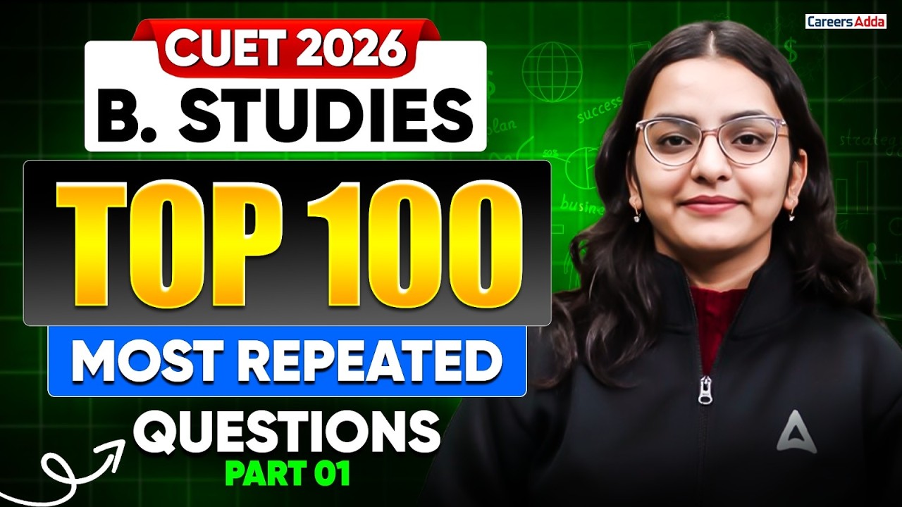 CUET 2026 Business Studies | Top 100 Most Repeated Questions | CUET BST ...