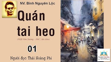 Tiểu thuyết QUÁN TAI HEO. Tập 01.  Tác giả: Bình Nguyên Lộc. Người đọc: Thái Hoàng Phi
