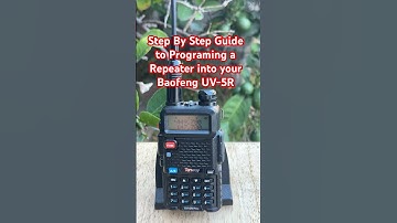 Programing a Repeater into a Baofeng UV-5R