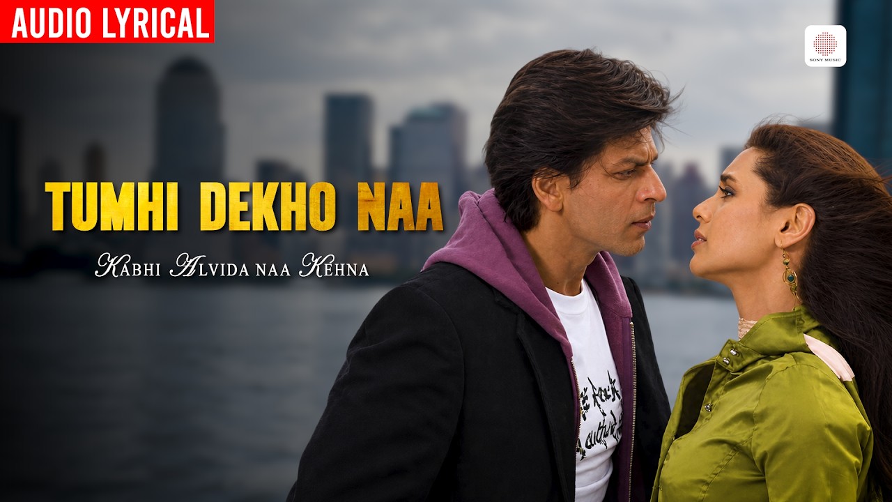 Tumhi Dekho Naa Lyrics — Sonu Nigam x Alka Yagnik | Lyrixwala Tumhi Dekho Naa Lyrics by Sonu Nigam x Alka Yagnik from Kabhi Alvida Naa Kehna
