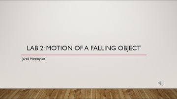 PHYS 2211 Lab 2   Motion of a Falling Object