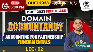 Accounting for partnership fundamentals lec 02 |CUET Domain Accountancy |CUET 2023 Free Classes