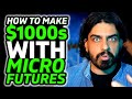 Unveiling the secrets how to make 1000s as a beginner in the futures market using micros