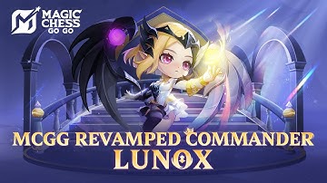 MCGG | Revamped Commander | Lunox