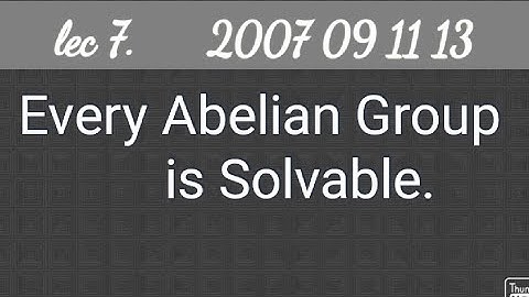 Every abelian group is solvable.