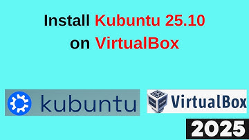 How to Download & Install Kubuntu 25.10 on VirtualBox | Complete 2025 Walkthrough!