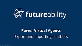 PVA - 8A Export And Import Chatbots Using Solutions