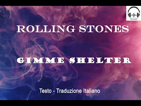 Rolling Stones - Gimme Shelter (1969) -  Lyrics (Testo) + Traduzione Italiano