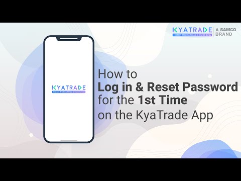 How to Login & Reset Password for the 1st Time on the KyaTrade Mobile App | Stock Market | Samco